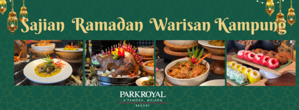 Park Royal A'Famosa bufet Ramadhan